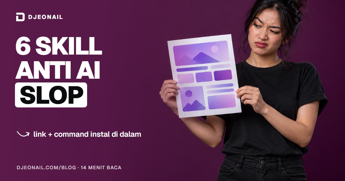 Sampul: 6 Skill Anti AI Slop: Biar Hasil AI-mu Nggak Kelihatan Pasaran