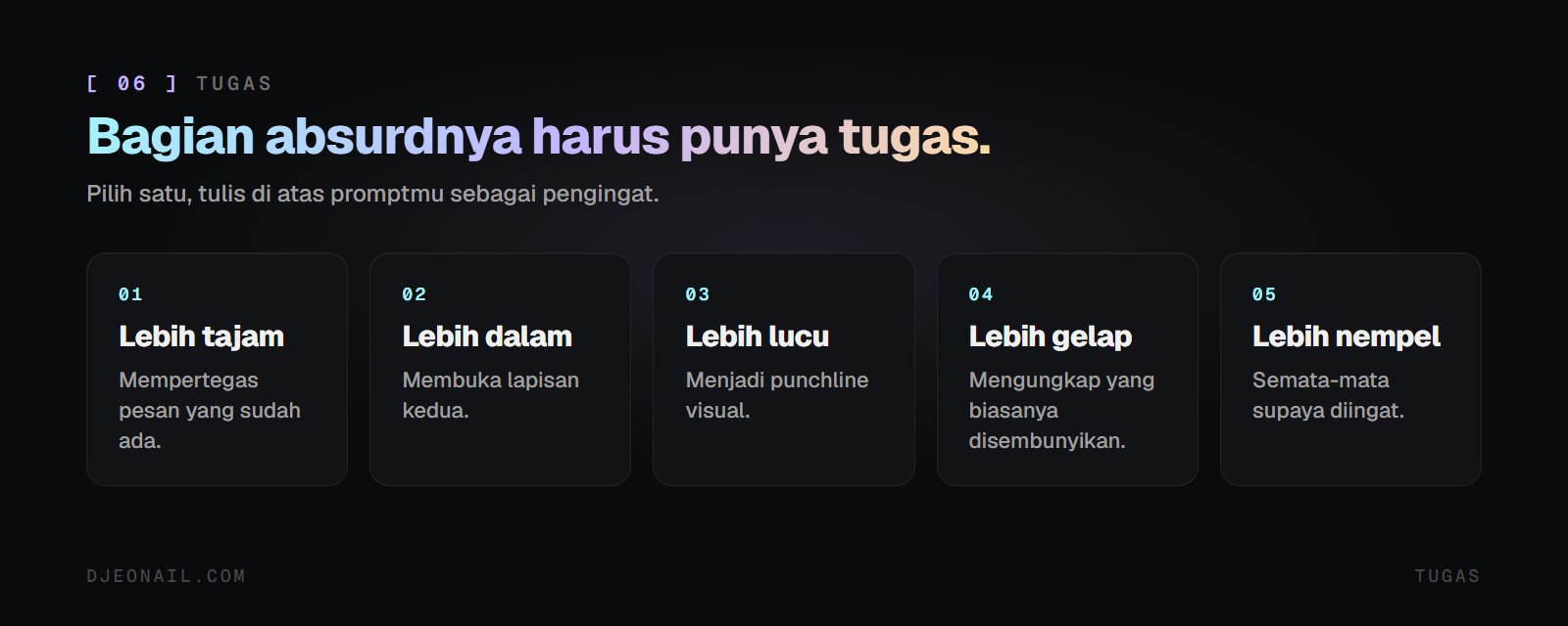 Lima kartu tugas: lebih tajam, lebih dalam, lebih lucu, lebih gelap, lebih nempel